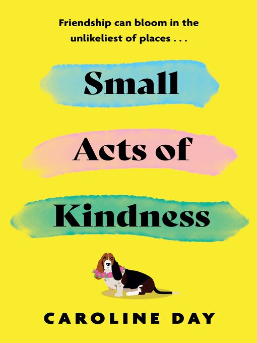 Title details for Small Acts of Kindness by Caroline Day - Available